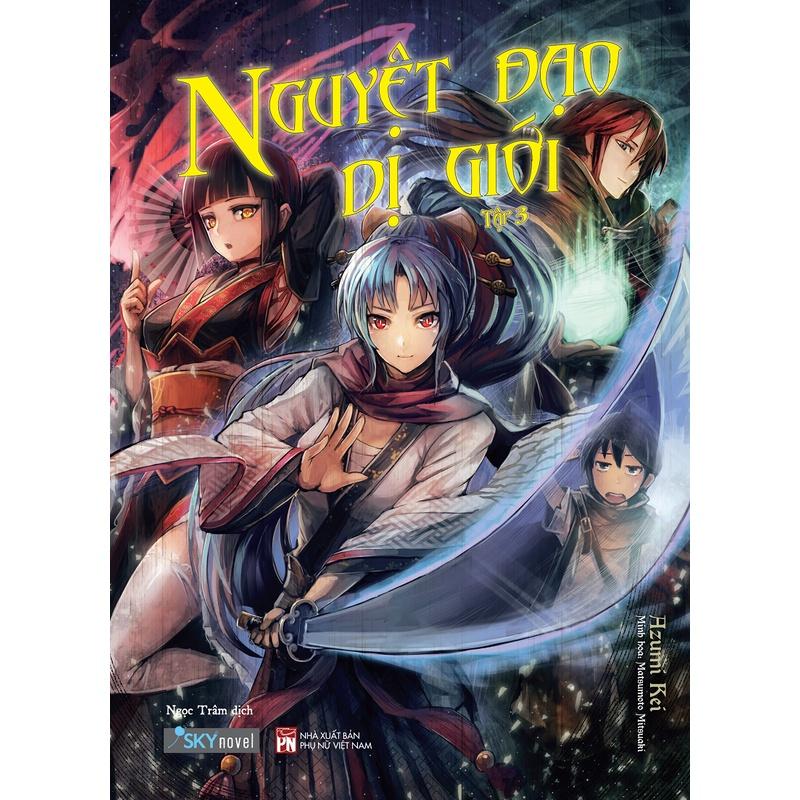 Sách  Nguyệt Đạo Dị Giới – Tập 3 - Skybooks - BẢN QUYỀN - Bản Thường