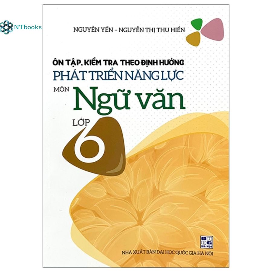 Combo 4 cuốn Ôn Tập, Kiểm Tra Theo Định Hướng Phát Triển Năng Lực Môn Ngữ Văn Lớp 6,7,8,9