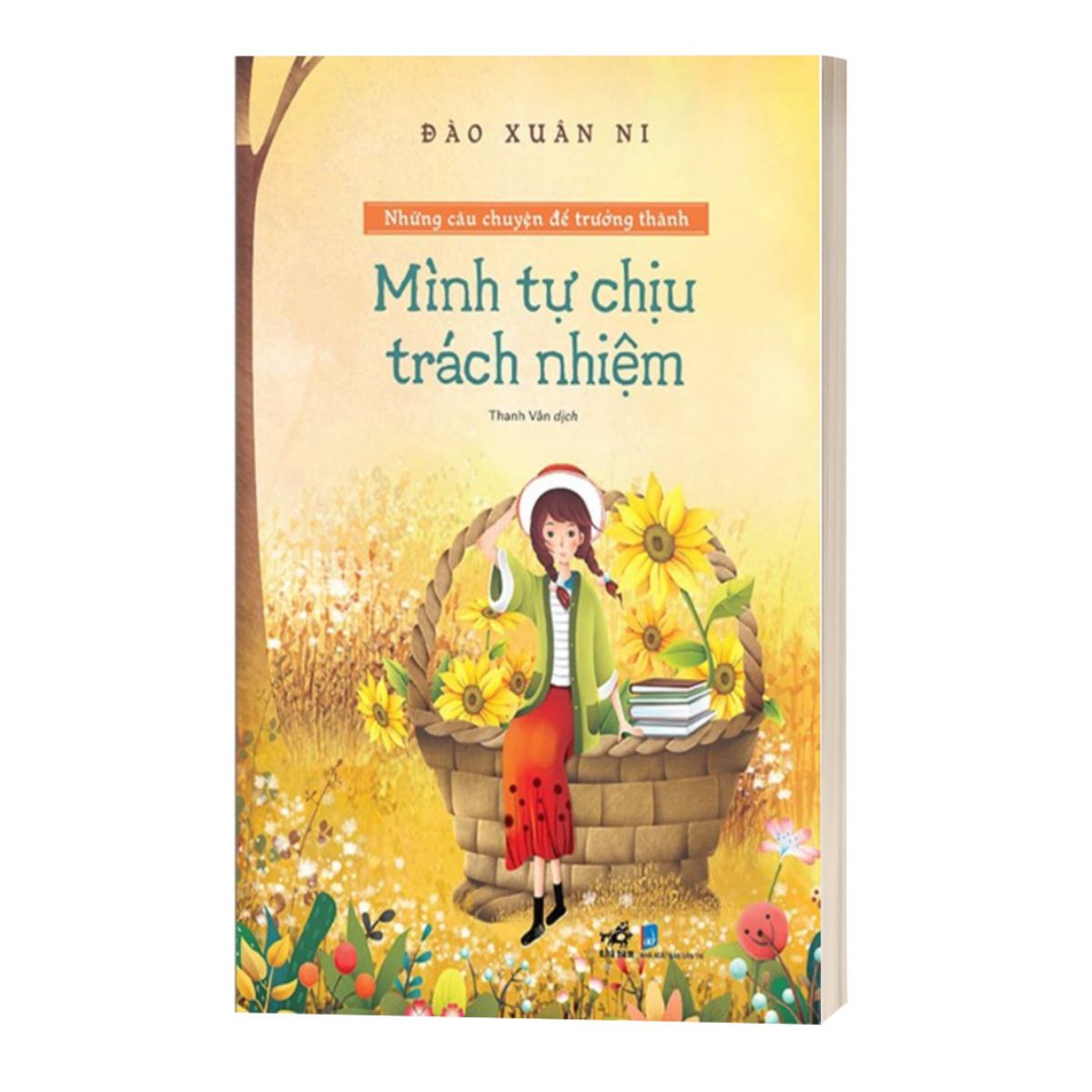 Những Câu Chuyện Để Trưởng Thành - Mình Tự Chịu Trách Nhiệm