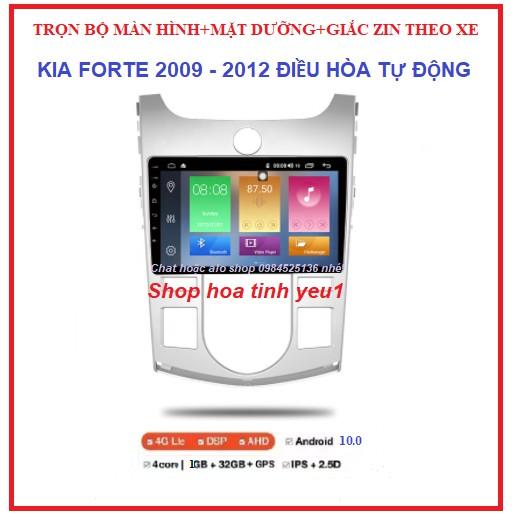 BỘ Đầu DVD Android RAM 1G/2G Cho KIA FORTE ĐIỀU HÒA TỰ ĐỘNG 2009-2012+MẶT DƯỠNGTích Hợp Xem Camera,Màn hình Androi ô tô