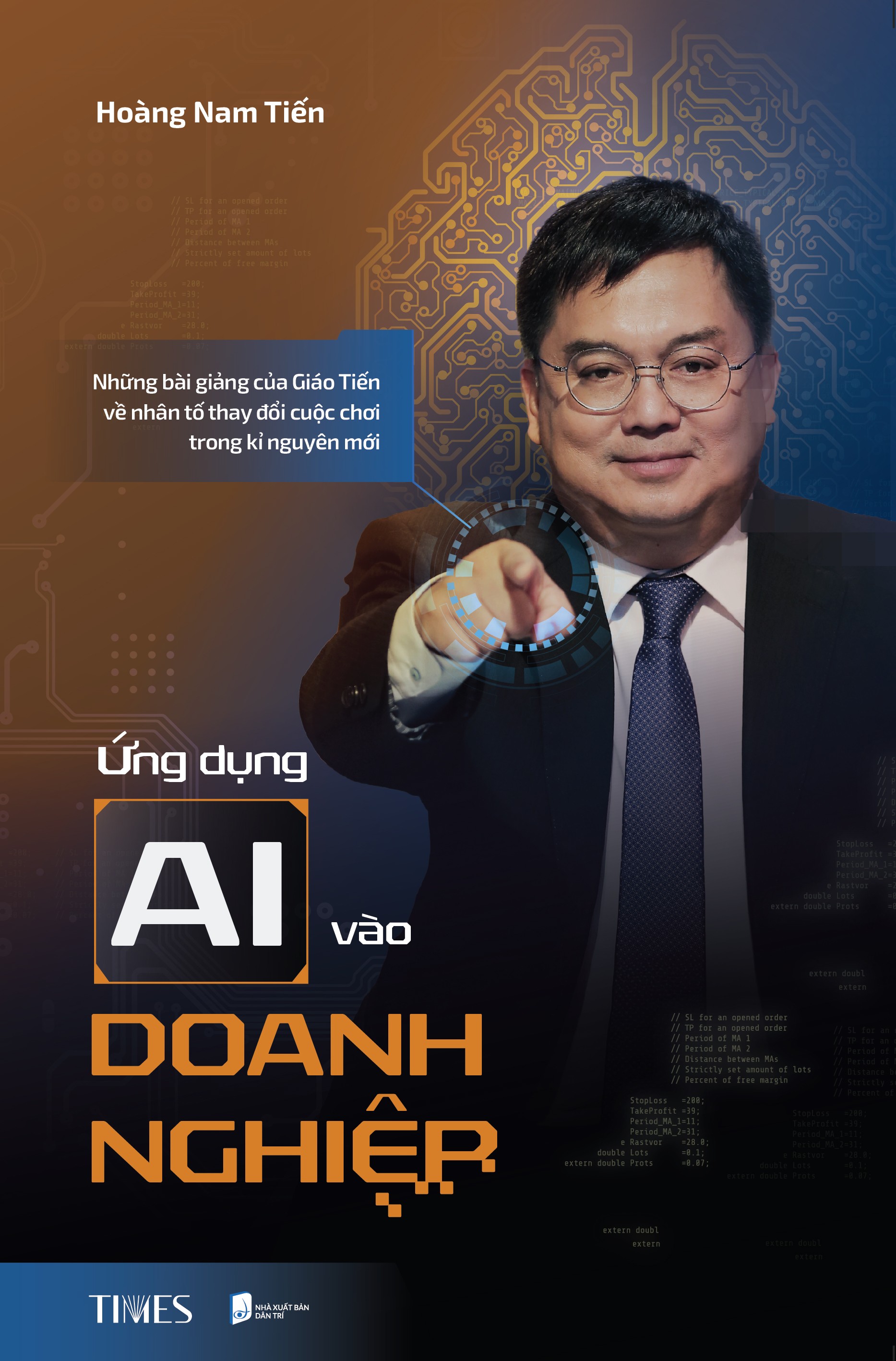 Ứng Dụng AI Vào Doanh Nghiệp – Hoàng Nam Tiến (TIMES)
