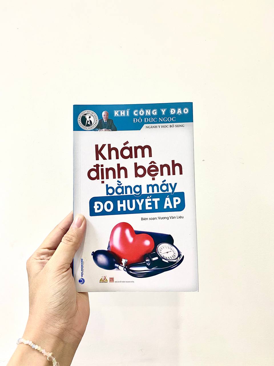 Khám Định Bệnh Bằng Máy Đo Huyết Áp - Vanlangbooks - Tái Bản