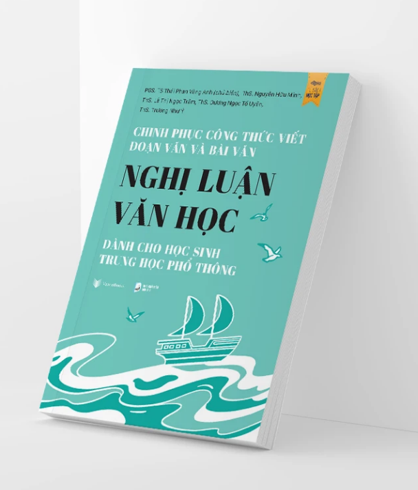 Sách - Chinh Phục Công Thức Viết Đoạn Văn Và Bài Văn Nghị Luận Văn Học Dành Cho Học Sinh Trung Học Phổ Thông