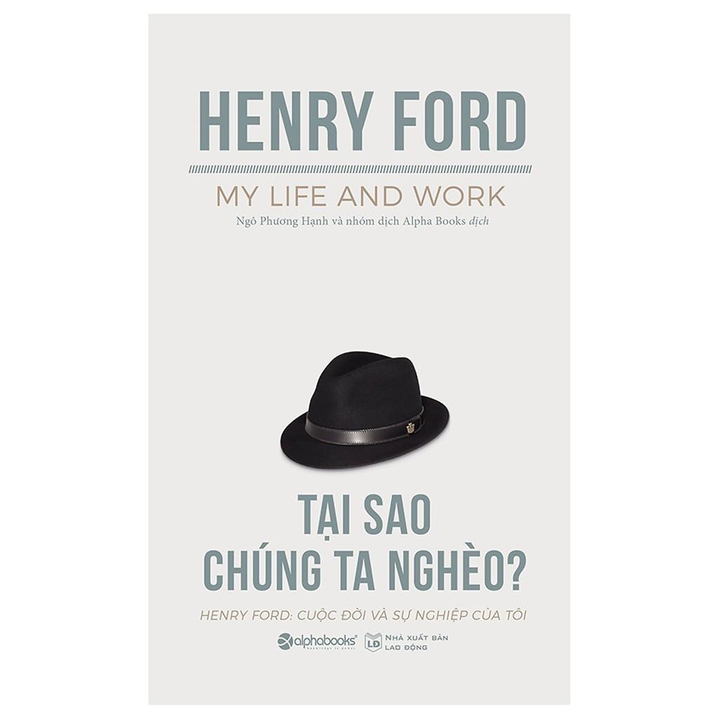 Tại Sao Chúng Ta Nghèo - Hãy khám phá “Thời đại của Ford” qua cuốn sách - Bản Quyền