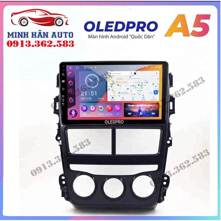 Bộ màn hình OLEDPRO A5, A3 cho xe TOYOTA VIOS 2019-2021, trọn bộ màn hình, mặt dưỡng,dây nguồn theo xe