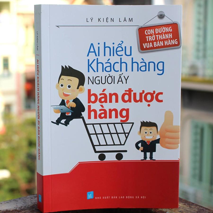 Sách Ai Hiểu Khách Hàng Người Ấy Bán Được Hàng - Minh Long