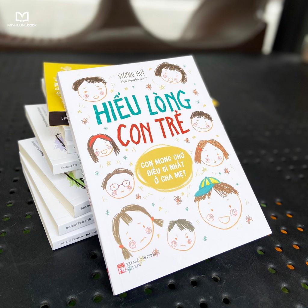 Sách Hiểu lòng con trẻ - Con mong chờ điều gì nhất ở cha mẹ - Minh Long