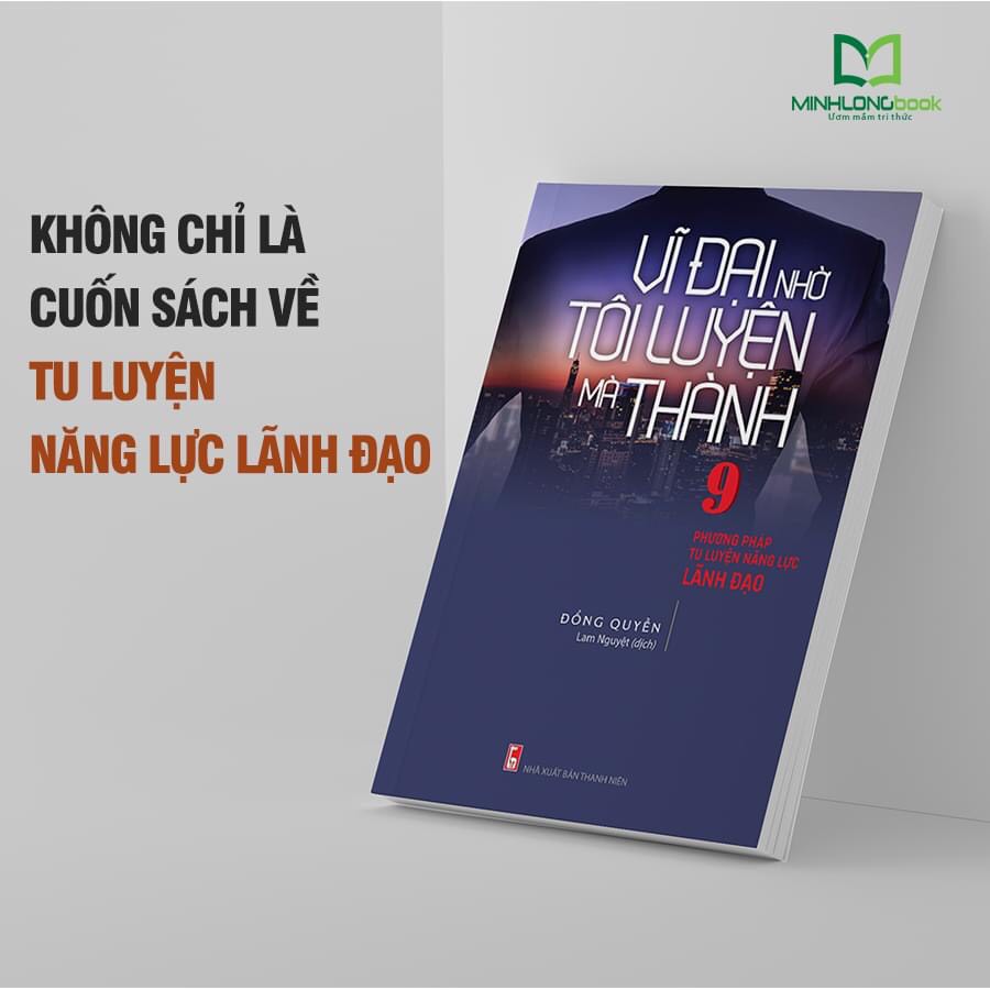 Vĩ Đại Nhờ Tôi Luyện Mà Thành