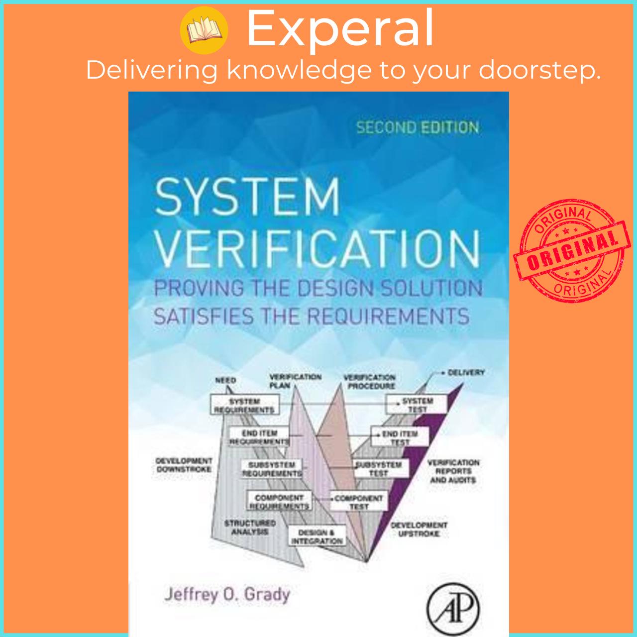 Sách - System Verification : Proving the Design Solution Satisfies the Requi by Jeffrey O. Grady