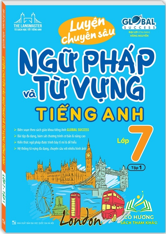 sách - GLOBAL SUCCESS - Luyện chuyên sâu ngữ pháp và từ vựng tiếng anh lớp 7 tập 1