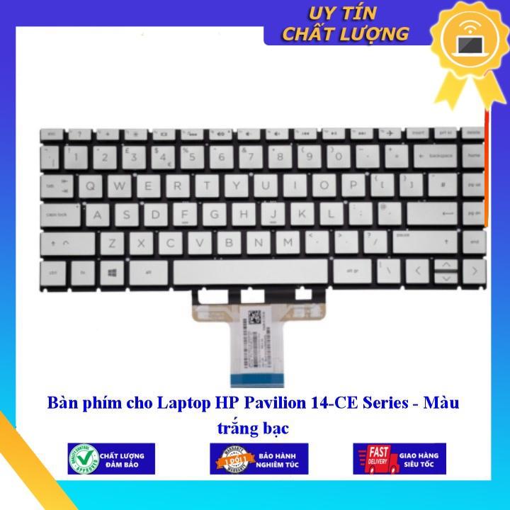 Bàn phím cho Laptop HP Pavilion 14-CE Series - Màu trắng bạc - Hàng Nhập Khẩu New Seal