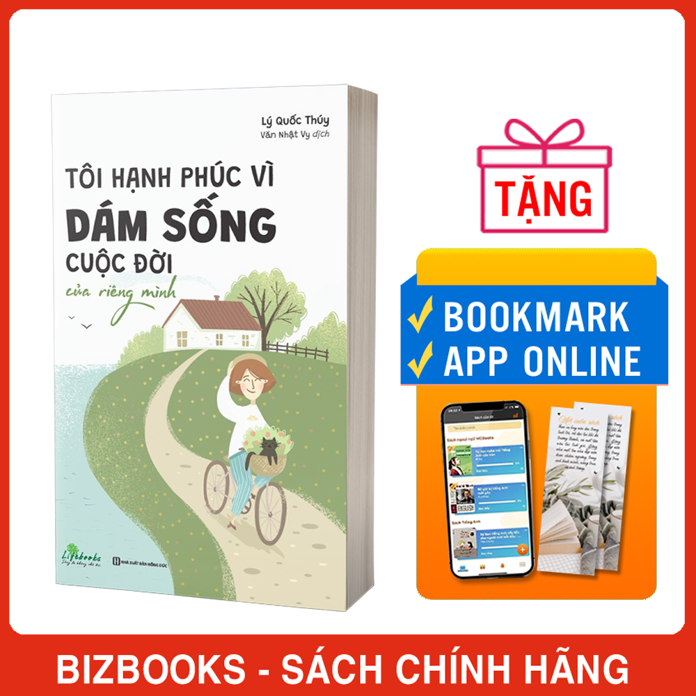 Tôi Hạnh Phúc Vì Dám Sống Cuộc Đời Của Riêng Mình