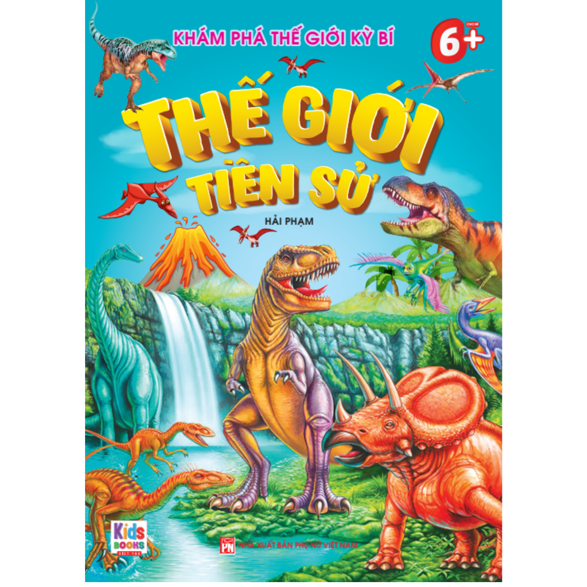 Sách - Khám phá thế giới kỳ bí: Thế giới tiền sử
