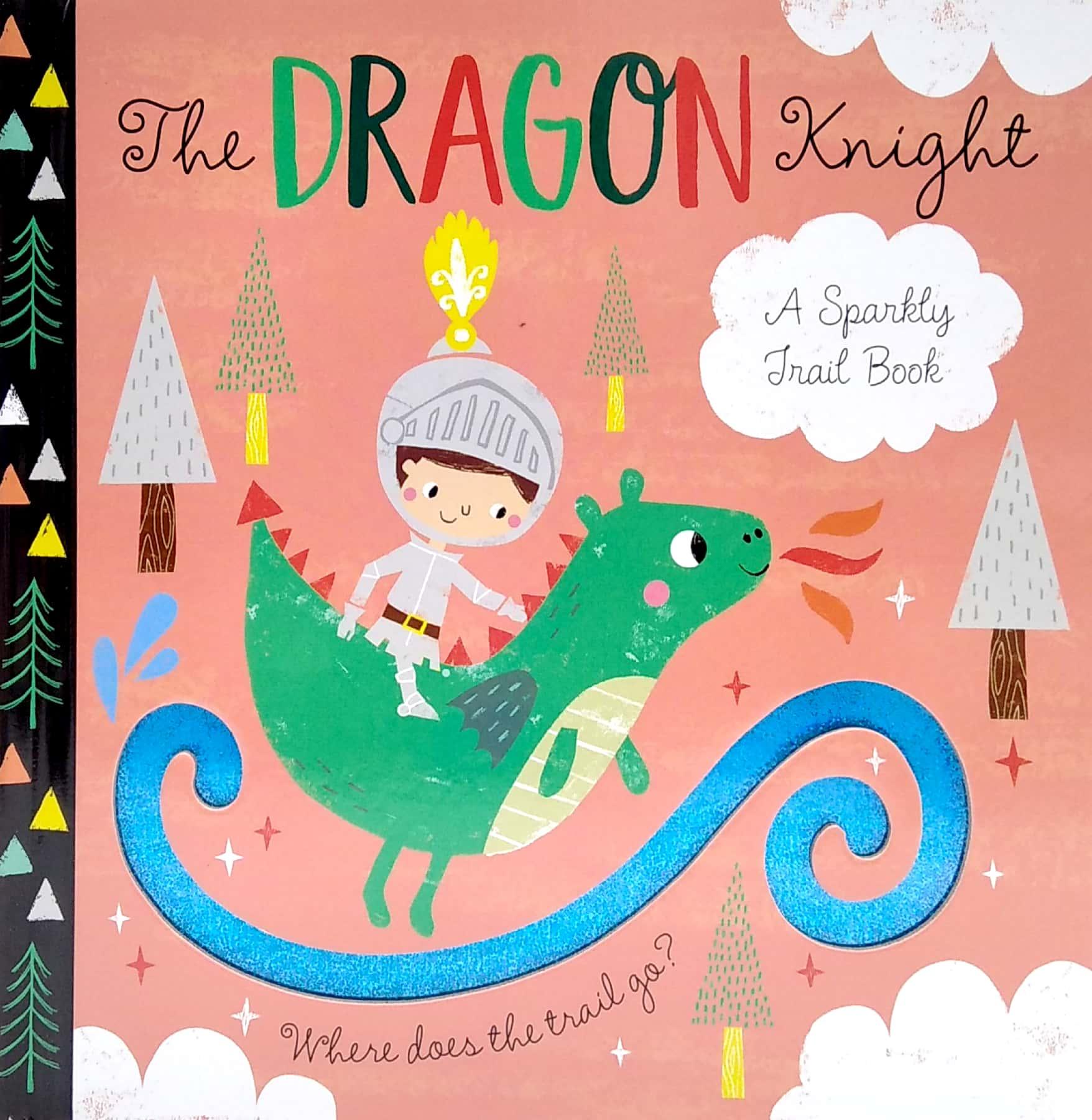 A Sparkly Trail Book: The Dragon Knight