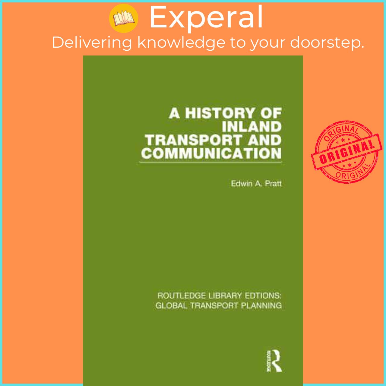 Sách - A History of Inland Transport and Communication - Routledge Library Edi by Edwin A. Pratt