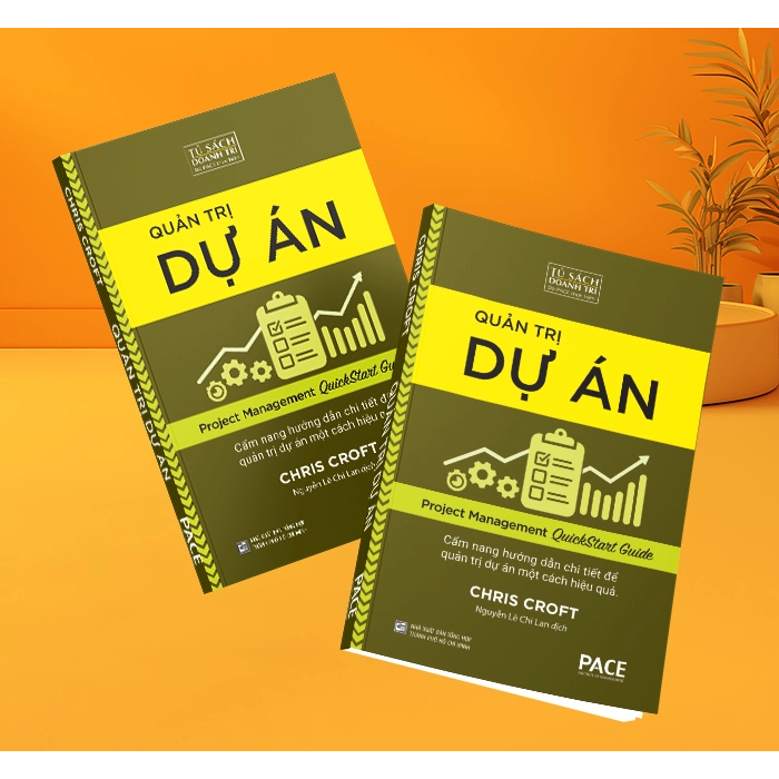 Quản Trị Dự Án (Project Management QuickStart Guide) - Chris Croft - PACE