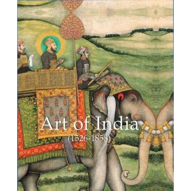 Art of India : 1526-1858