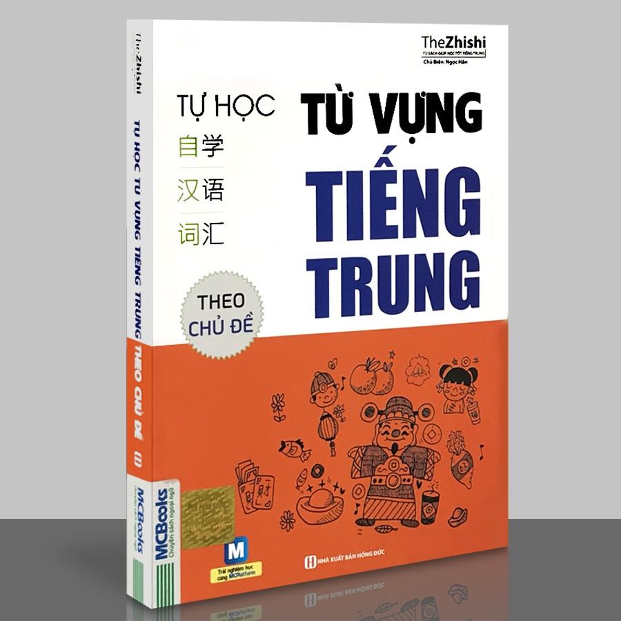 Sách - Tự Học Từ Vựng Tiếng Trung Theo Chủ Đề (Tái bản)