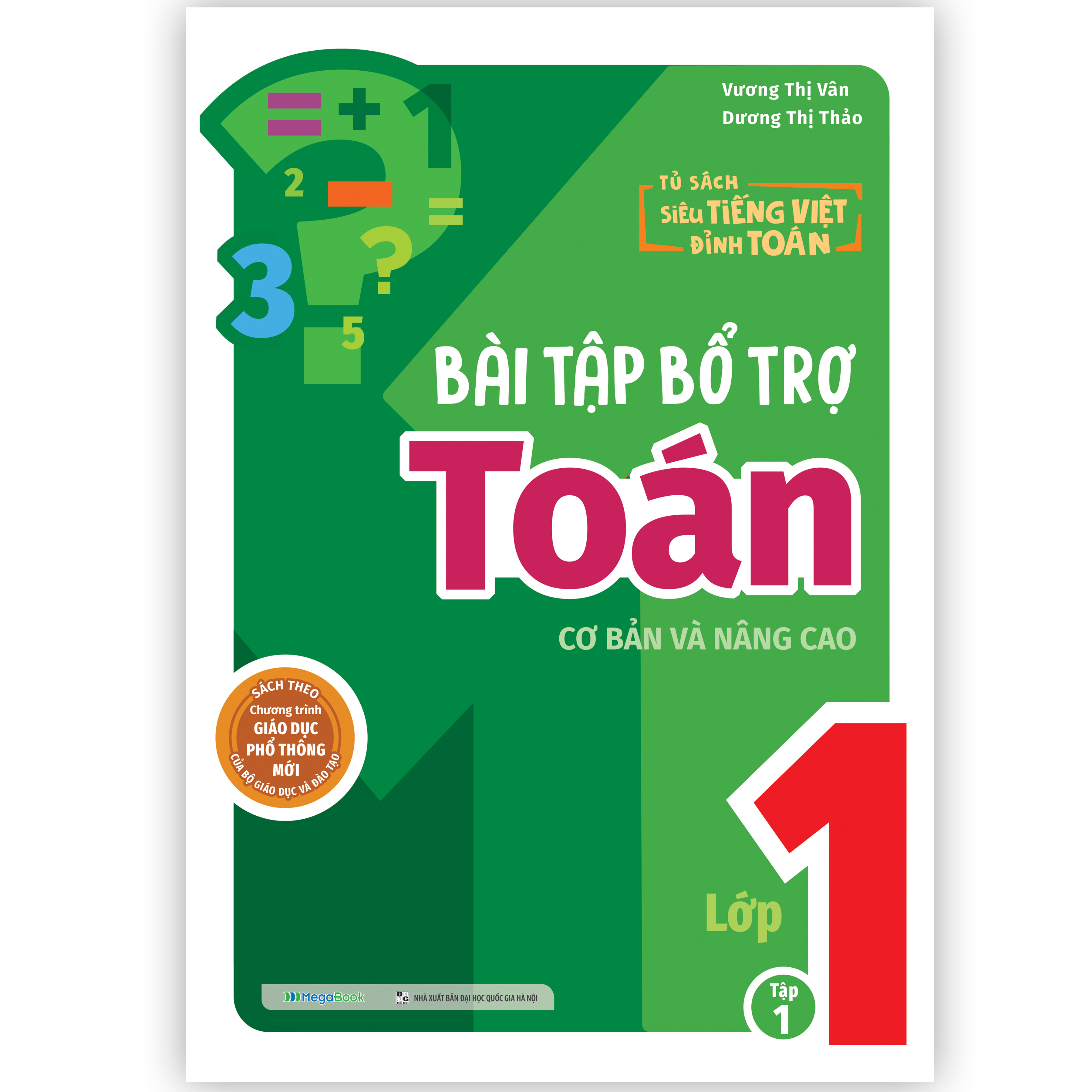 Bài tập bổ trợ Toán – lớp 1 (cơ bản và nâng cao) Tập 1