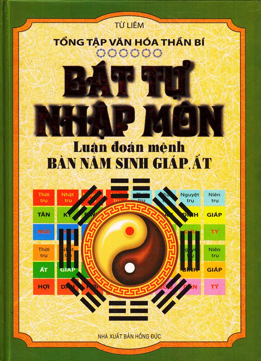 Bát Tự Nhập Môn - Luận Đoán Mệnh Bàn Năm Sinh Giáp, Ất - QB