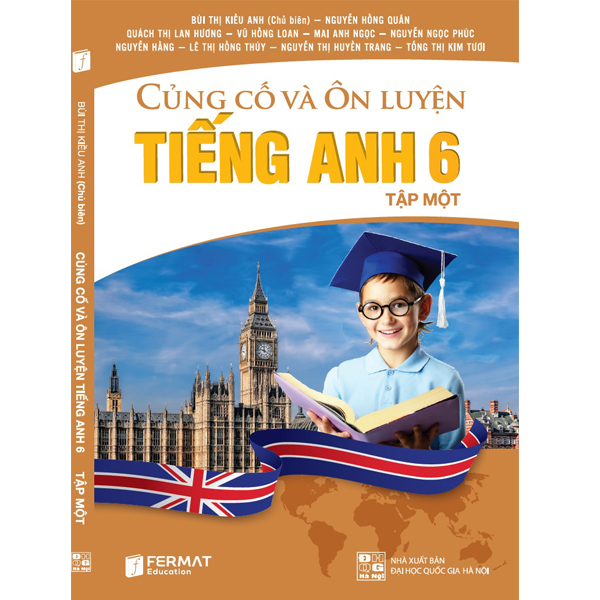 Củng cố và ôn luyện Tiếng anh 6 Tập I