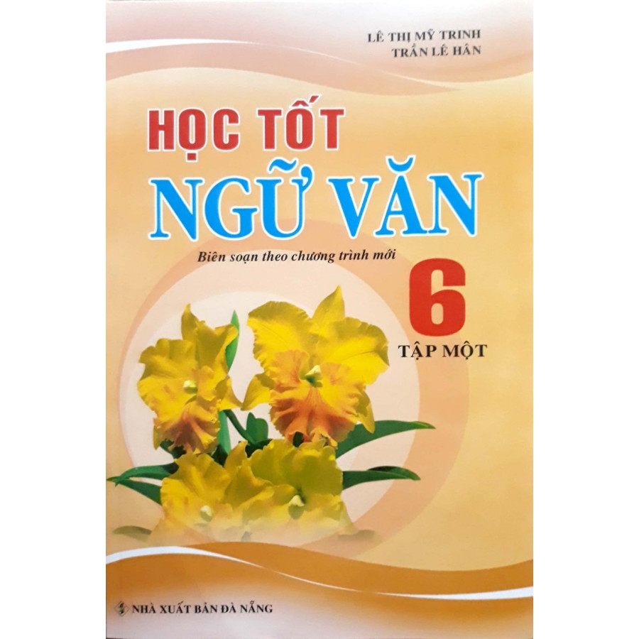 Học Tốt Ngữ Văn 6 - Tập 1