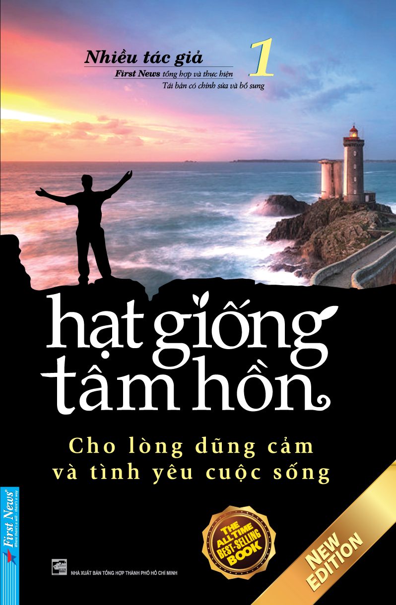 Hạt Giống Tâm Hồn 1 - Cho Lòng Dũng Cảm Và Tình Yêu Cuộc Sống