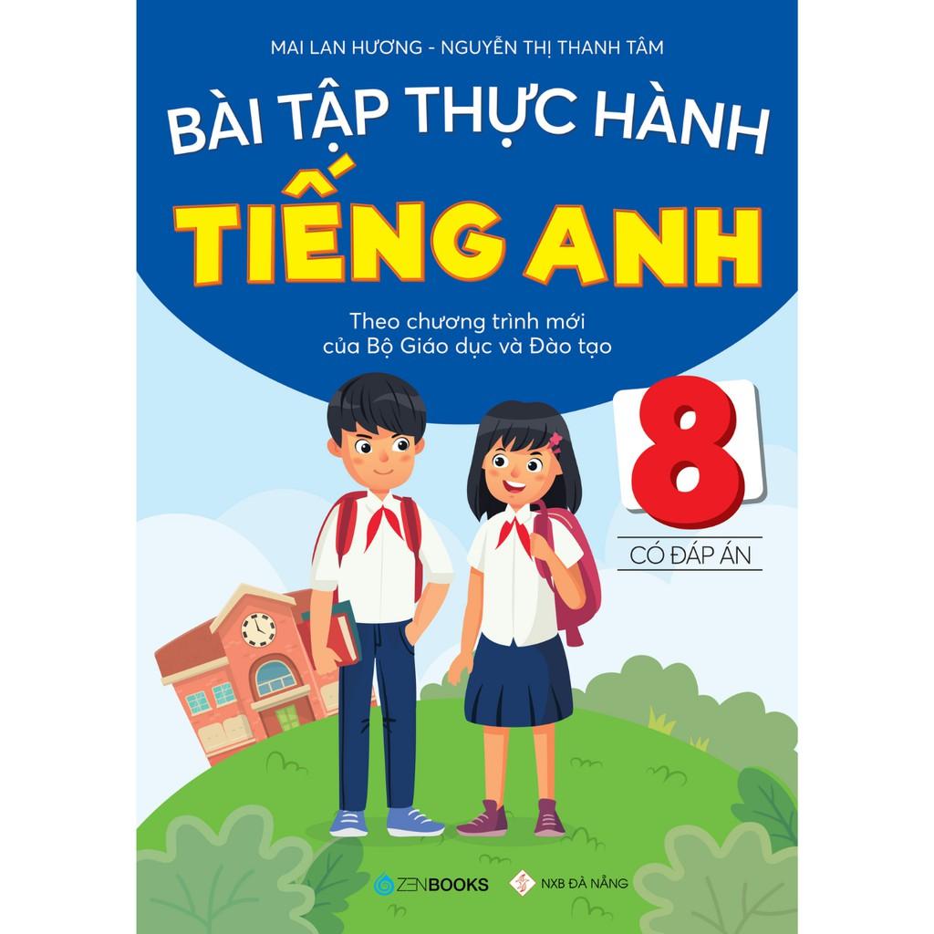 Sách - Bài Tập Thực Hành Tiếng Anh 8 (Có Đáp Án - CT Mới Của Bộ GD&amp;amp;ĐT) - Mai Lan Hương