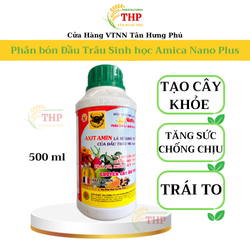 Phân Bón Lá Sinh Học Amica Nano Plus | Phân Bón Chuyên Cây Ăn Trái | Chai 500ml
