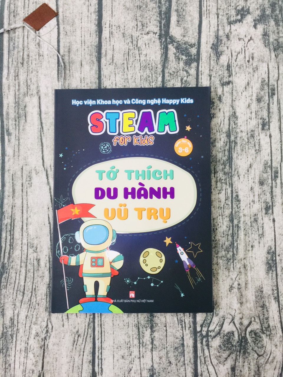 Steam For Kids (Giáo Dục Sớm 3-6)/Tớ Thích Du Hành Vũ Trụ