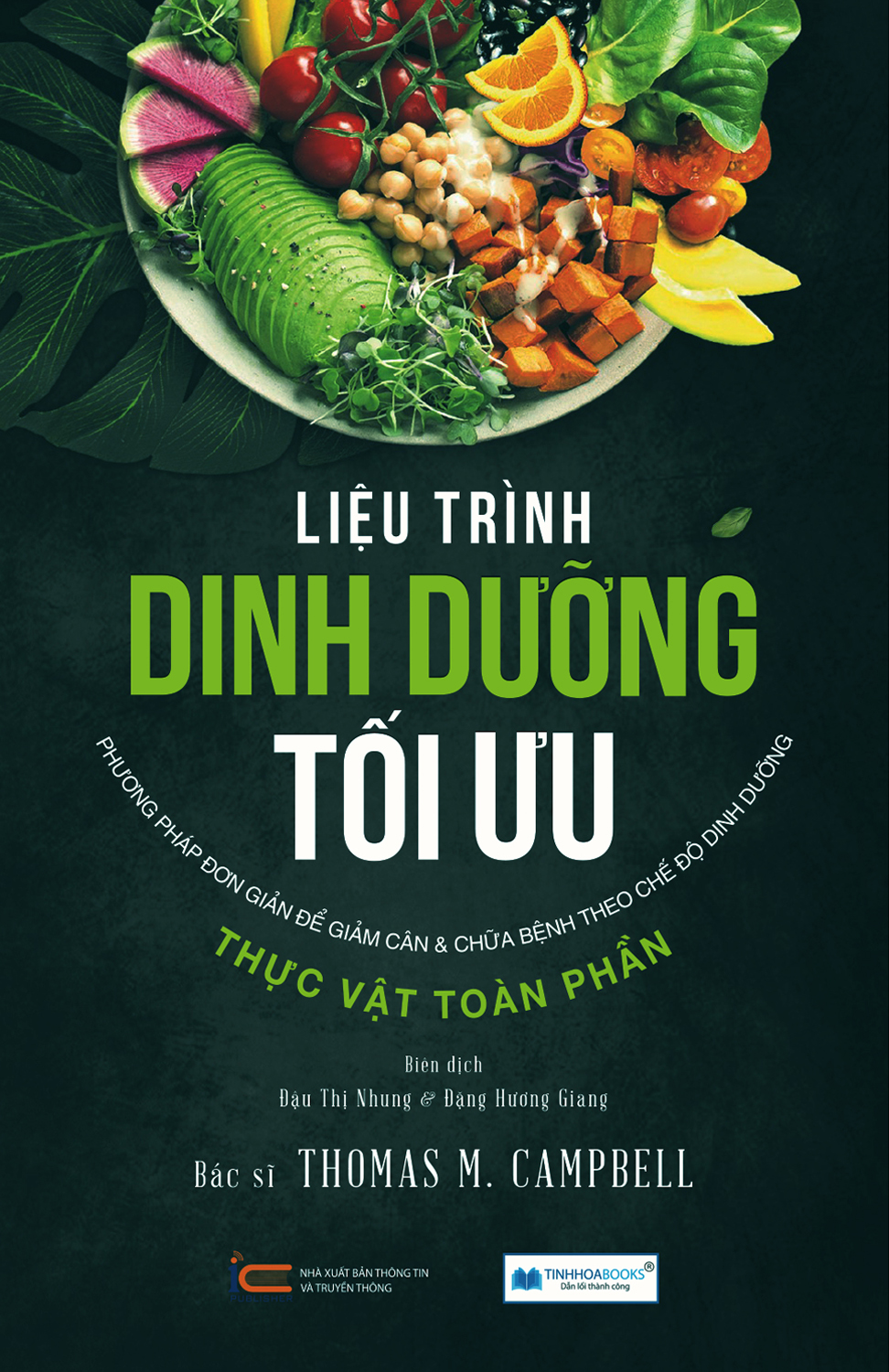 Liệu Trình Dinh Dưỡng Tối Ưu - Phương Pháp Đơn Giản Để Giảm Cân &amp; Chữa Bệnh Theo Chế Độ Dinh Dưỡng THỰC VẬT TOÀN PHẦN