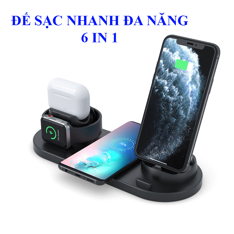 Đế sạc không dây đa năng 6 in 1, sạc nhanh không dây, dành cho iphone, sam sung, AirPods, Apple Watch