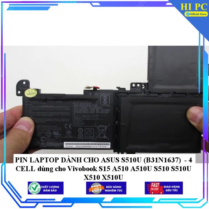 PIN LAPTOP DÀNH CHO ASUS S510U (B31N1637) - 4 CELL dùng cho Vivobook S15 A510 A510U S510 S510U X510 X510U - Hàng Nhập Khẩu