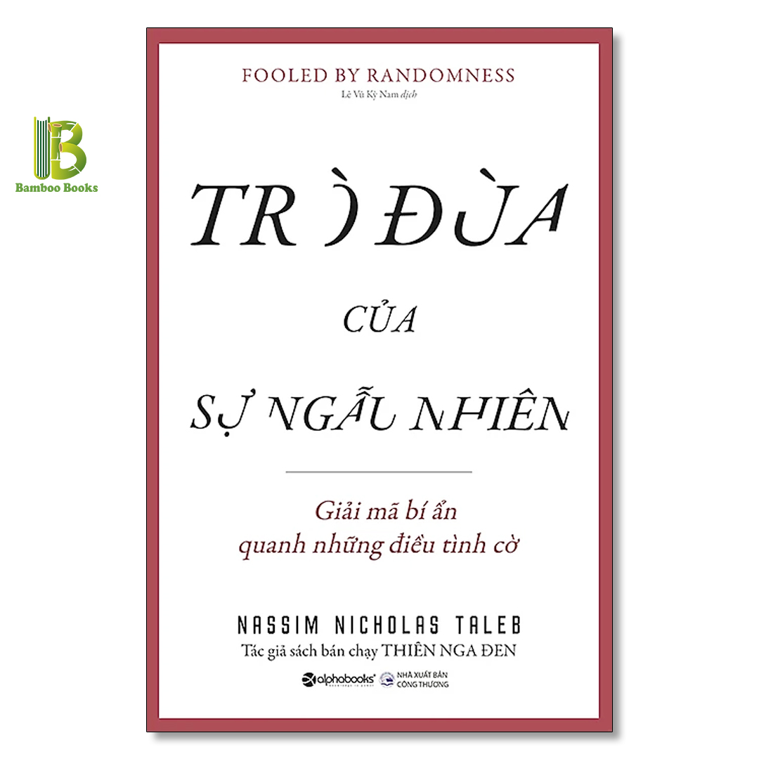 Sách - Trò Đùa Của Sự Ngẫu Nhiên - Nassim Nicholas Taleb - Alphabooks - Tặng Kèm Bookmark Bamboo Books