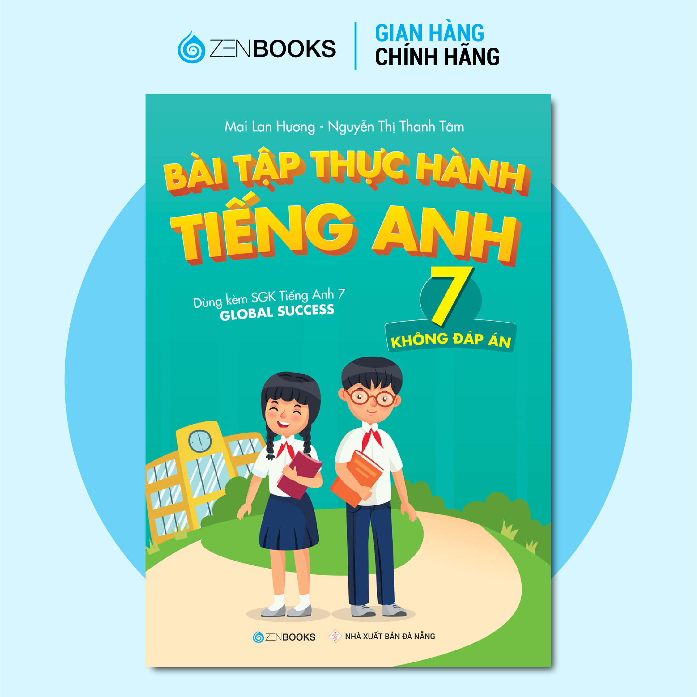 Bài Tập Thực Hành Tiếng Anh 7 - Không Đáp Án - Dùng Kèm SGK Tiếng Anh 7 Global Success