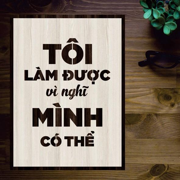 Tranh gỗ DECOR - SLOGAN tạo động lực, Truyền cảm hứng - Tôi làm được vì nghĩ mình có thể