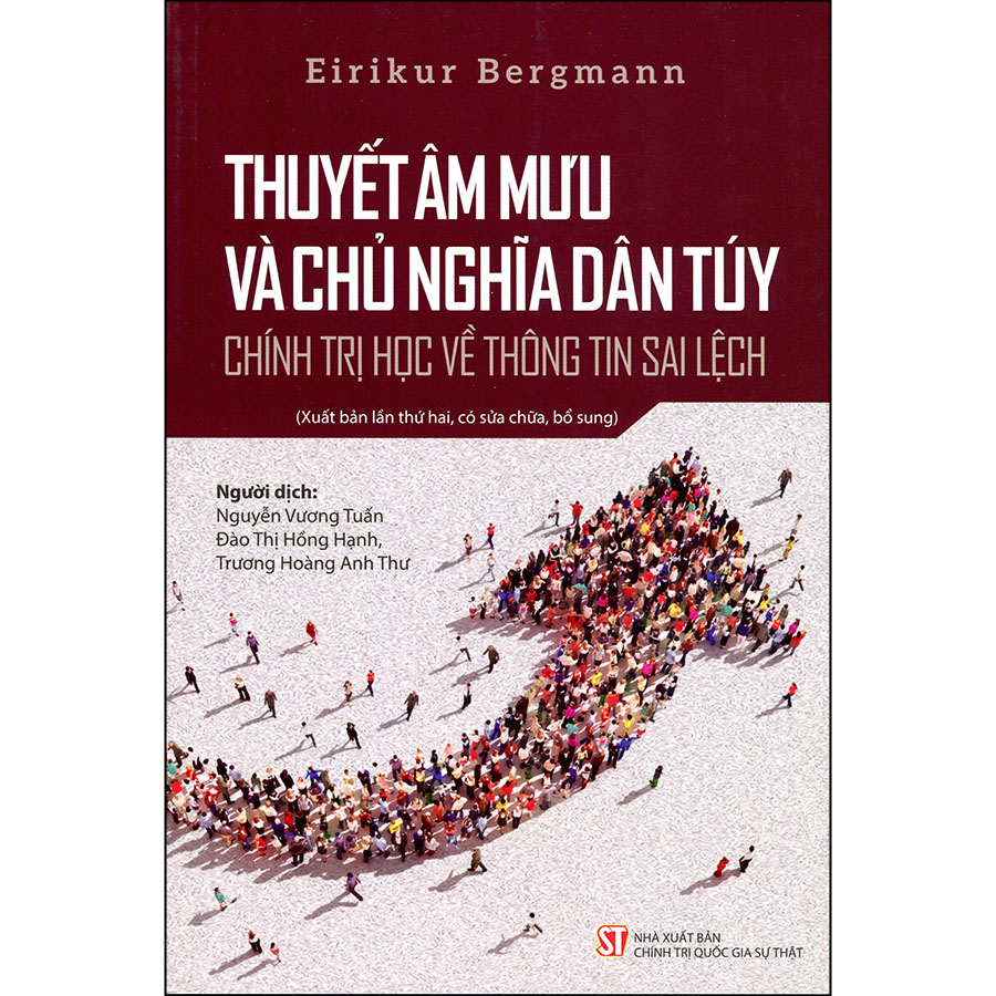 Thuyết Âm Mưu Và Chủ Nghĩa Dân Túy Chính Trị Học Về Thông Tin Sai Lệch Eirikur Bergmann Nxb Chính Trị Quốc Gia Sự Thật Tái Bản 2022