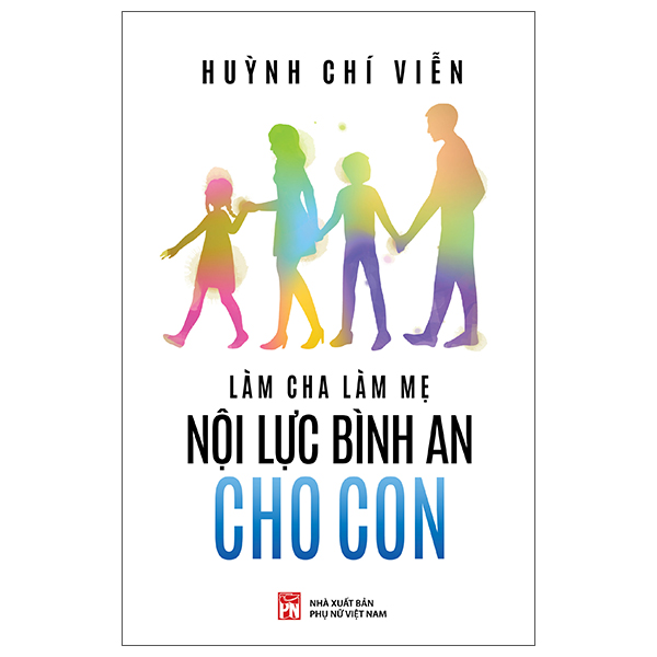 Làm Cha Mẹ Mội Lực Bình An Cho Con