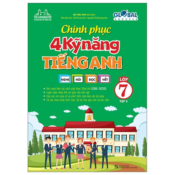 Global Success – Chinh Phục 4 Kỹ Năng Tiếng Anh Nghe – Nói – Đọc – Viết Lớp 7 – Tập 2