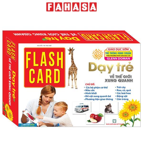 Flash Card - Giáo Dục Sớm Thẻ Thông Minh Chuẩn Glenn Doman - Dạy Trẻ Về Thế Giới Xung Quanh (Tái Bản 2023)