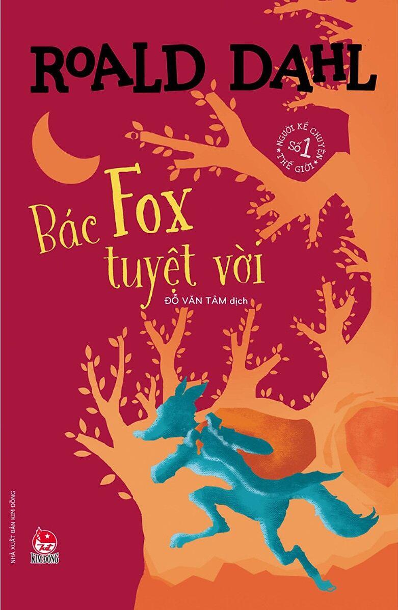 Bác Fox tuyệt vời - Tủ sách nhà văn Roald Dahl