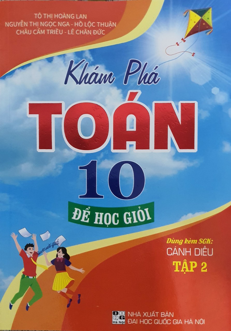 Khám Phá Toán Lớp 10 Để Học Giỏi Tập 2 (Dùng Kèm SGK Cánh Diều )