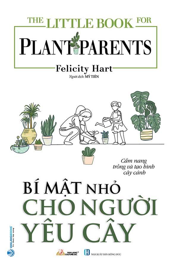 The Little Book For Plant Parents - Bí Mật Nhỏ Cho Người Yêu Cây