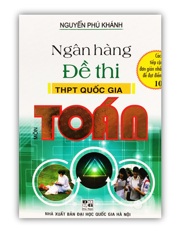 Sách - Ngân Hàng Đề Thi THPT Quốc Gia Môn Toán