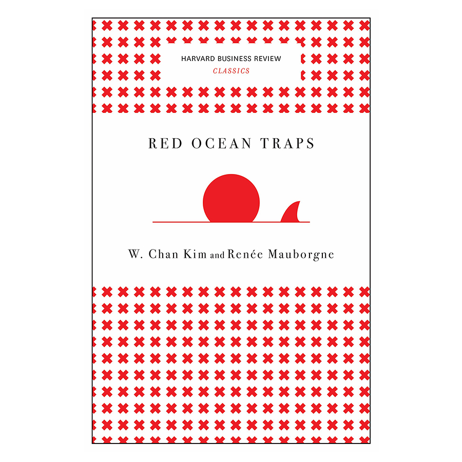 [Hàng thanh lý miễn đổi trả] Harvard Business Review Classic Red Ocean Traps