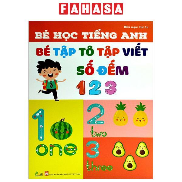 Bé Học Tiếng Anh - Bé Tập Tô Tập Viết Số Đếm 123