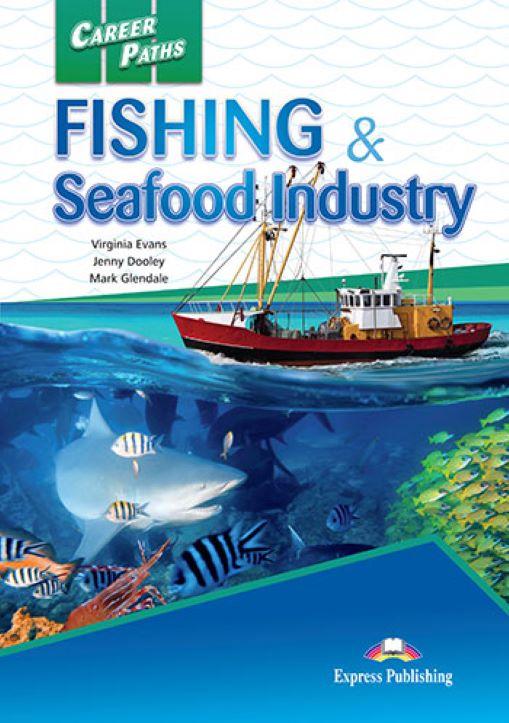 Career Paths Fishing &amp; Seafood Industries (Esp) Student's Book With Crossplattform Application