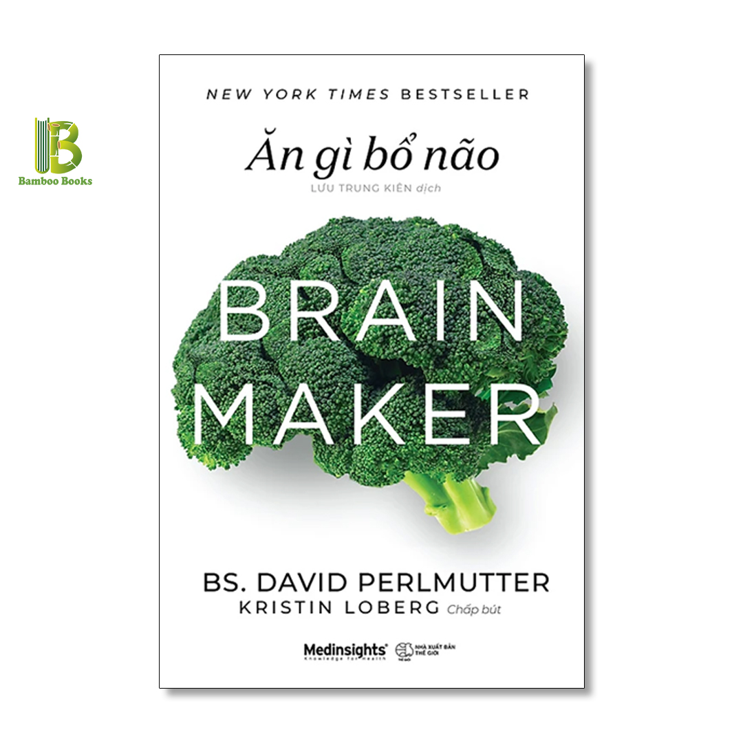 Combo 3Q Bảo Vệ Não Bộ: Grain Brain - Sự Thật Tàn Khốc Về Cách Đường Và Tinh Bột Tàn Phá Não Bộ Của Chúng Ta + Ăn Gì Bổ Não + Thanh Lọc Não Bộ - David Perlmutter - New York Times Best Sellers