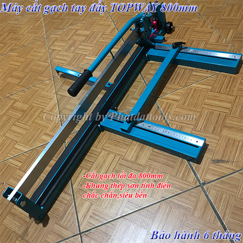 Máy cắt gạch tay đẩy TOPWAY 800mm-Tặng kèm 1 lưỡi cắt gạch