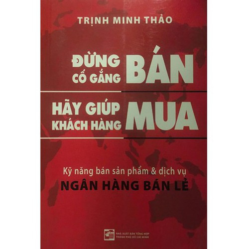 Đừng Cố Gắng Bán Hãy Giúp KHách Hàng Mua